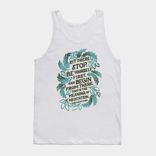 Be Yourself First and Begin From There Tank Top